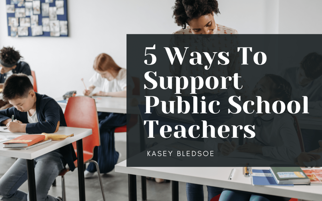 5 Ways To Support Public School Teachers